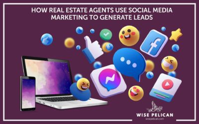 How Real Estate Agents use Social Media Marketing to Generate Leads